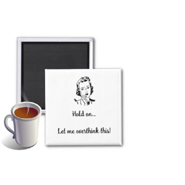 Lass mir das überdenken magnet (Von Creator hochgeladen)