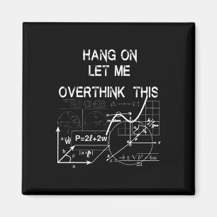 lass mir, das wieder zu Mathematik zu überdenken Magnet