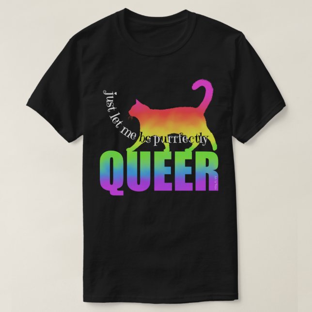 Lass mir, dass ich richtig Que bin T-Shirt (Design vorne)