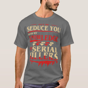 Lass mir, dich mit meinem Wissen über das Serienst T-Shirt