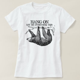 Lass mir diesen schlauen T - Shirt überdenken