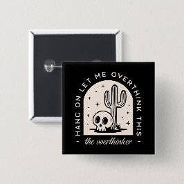 Lass mir, diesen Überdenker zu überdenken Button