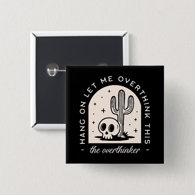 Lass mir, diesen Überdenker zu überdenken Button (Vorne & Hinten)