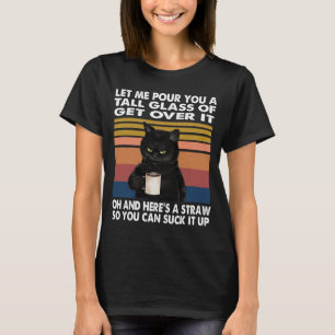 Lass mir, dir ein großes Glas Wasser zu geben, sch T-Shirt
