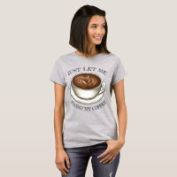 Lass mir einfach, meinen Kaffee-Funny Seattle Latt