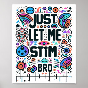 Lass mir einfach Stim Bro Autismus Bewusstsein Poster