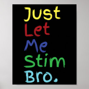 Lass mir einfach Stim Bro Autismus und Empathie Ju Poster
