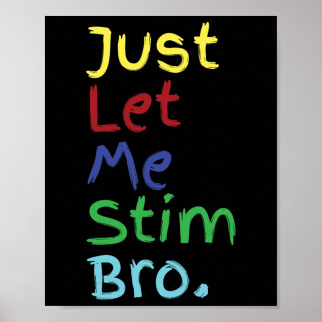 Lass mir einfach Stim Bro Autismus und Empathie Ju Poster (Vorne)