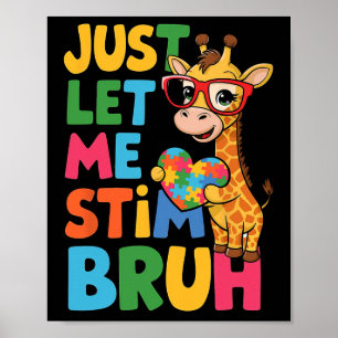 Lass mir einfach Stim Bro Boys Autistic Giraffe Au Poster