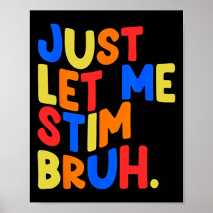 Lass mir einfach Stim Bro Boys Kinder Autismus Bew Poster