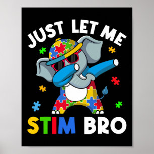 Lass mir einfach Stim Bro Boys Teens Kids Autism A Poster