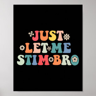 Lass mir einfach Stim Bro Kids Boys Funny Autism A Poster