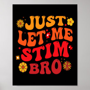 Lass mir einfach Stim Bro Kids Boys Funny Autism A Poster