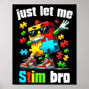 Lass mir einfach Stim Bro Kids Neurodiversity Auti Poster