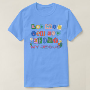 Lass mir erzähle dir T - Shirt