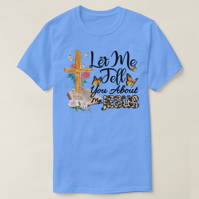 Lass mir erzähle von meinem Christlichen Gott T-Shirt (Design vorne)