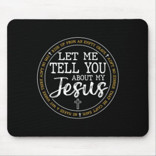 Lass mir erzähle von meinem Jesus Gott Glauben Rel Mousepad