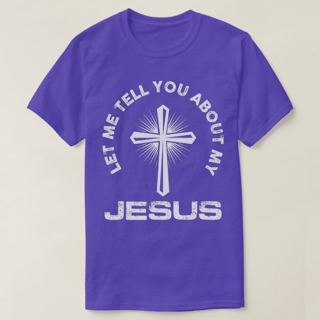 Lass mir erzähle von meinen Christlichen Jesus-Glä T-Shirt (Design vorne)