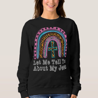 Lass mir erzählen von meinem Jesus Christlichen Bi Sweatshirt