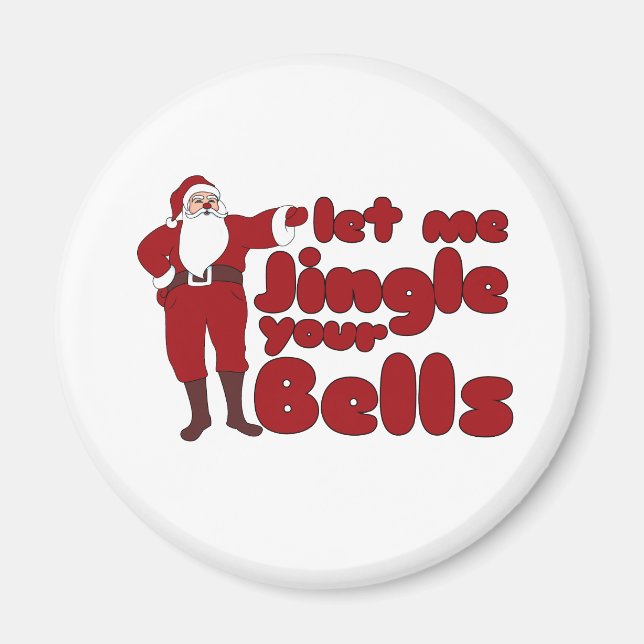 Lass mir Jingle your Bells Magnet (Vorne)