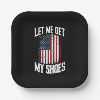 Lass mir meine Schuhe Politik Präsident Sprichwort