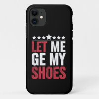 Lass mir meine Schuhe Trump Funny Quote Sprichwort