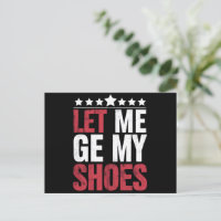 Lass mir meine Schuhe Trump Funny Quote Sprichwort