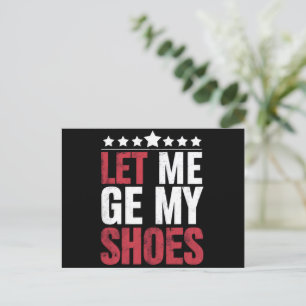 Lass mir meine Schuhe Trump Funny Quote Sprichwort Postkarte