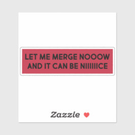 LASS MIR MOMENTAN, UND ES KANN SCHÖN SEIN - Funny Aufkleber