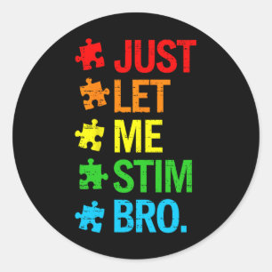 Lass mir Stim Bro Autismus Awareness Funny Boys T Runder Aufkleber