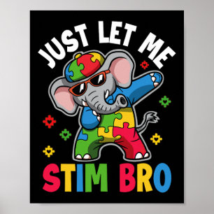 Lass mir Stim Bro Autismus Bewusstsein Elefant Gif Poster