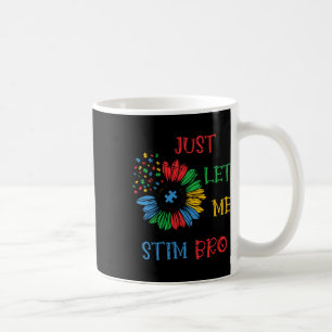 Lass mir Stim Bro Funny Autismus Bewusstseinsbildu Kaffeetasse