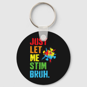 Lass mir Stim Bruh Kids Boys Funny Autism Aware Schlüsselanhänger