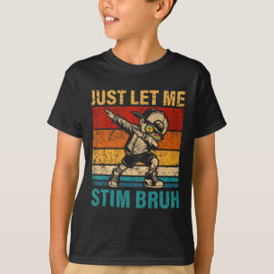 Lass mir Stim Bruh Kids Boys Funny Autism Aware T-Shirt