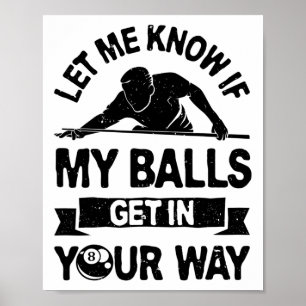 Lass mir zu wissen, ob ich in deinen Weg kommen Fu Poster