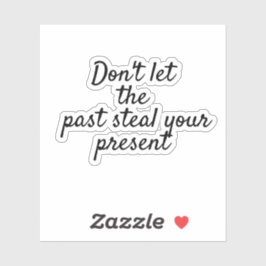 Lass nicht das "vergangene Steal", das motivierend Aufkleber