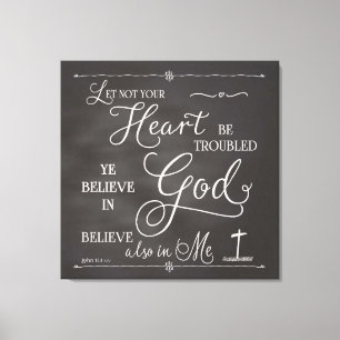 Lass nicht, dass dein Herz beunruhigt ist Leinwanddruck