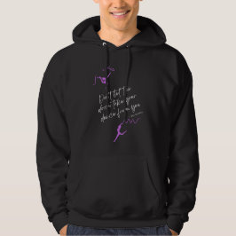 Lass nicht, dass der Untergang deinen Tanz wegnimm Hoodie