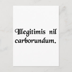 Lass nicht die Bastarde, die dich niederreißen. Postkarte