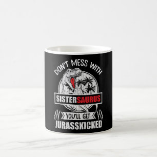 Lass nicht mit Schwester Saurus Dinosaurier-Famili Kaffeetasse