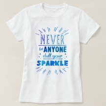 "lass nie jemandem, der dein Funkeln glättet" moti