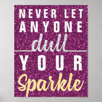 Lass niemals jemandem, der deinen Sparkle-Quote-Gl