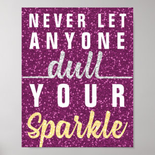 Lass niemals jemandem, der deinen Sparkle-Quote-Gl Poster