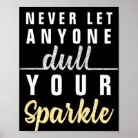 Lass niemals jemandem, der deinen Sparkle-Quote-Gl