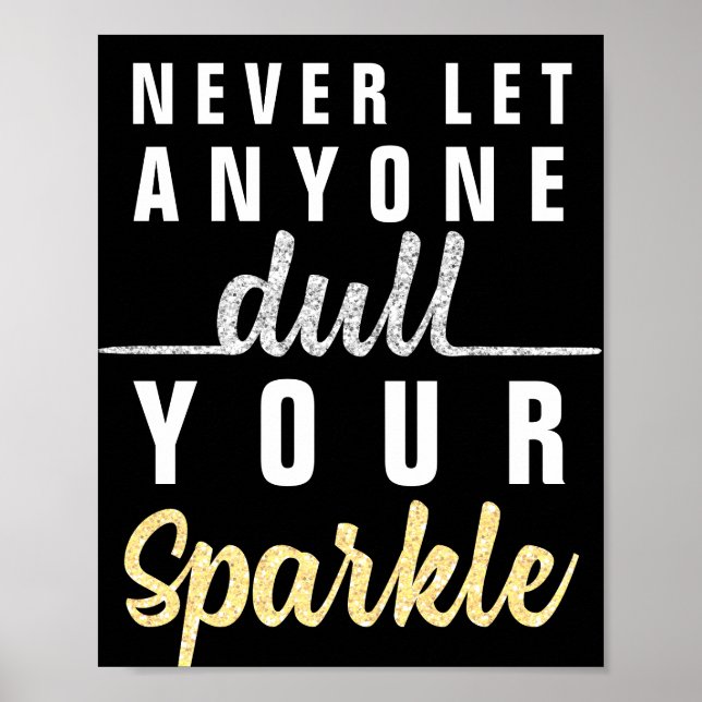 Lass niemals jemandem, der deinen Sparkle-Quote-Gl Poster (Vorne)