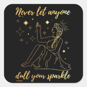 LASS NIEMAND DULI SPARKLE inspirierend Quadratischer Aufkleber