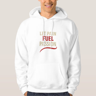Lass Pain Fuel Passion Motivierend Hoodie
