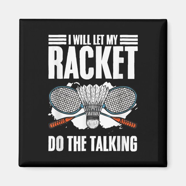 Lass Racket das Talking Shuttle Hobby Badminton. Magnet (Vorne)