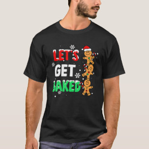 Lass s Baked Gingerbread Men Schnee Weihnachten Xm T-Shirt