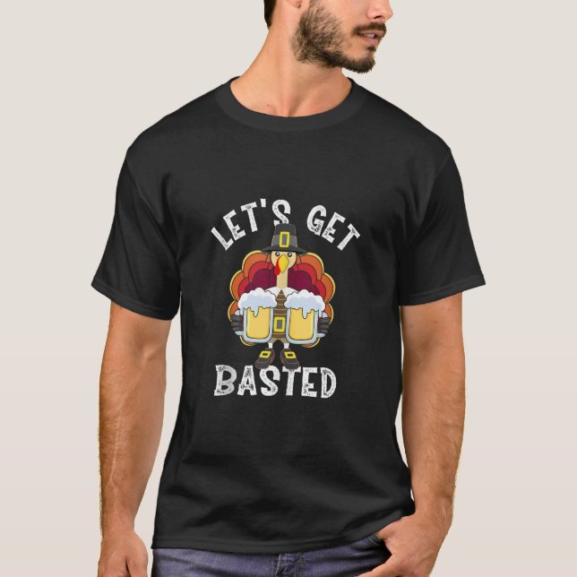 Lass s Basted Funny Turkey Pilgrim Beer Thanksg T-Shirt (Vorderseite)